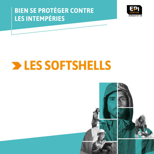 BIEN SE PROT&Eacute;GER CONTRE LES INTEMP&Eacute;RIES - LES SOFTSHELLS